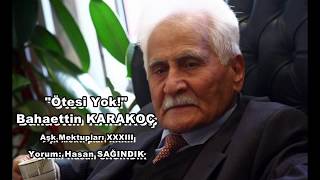 Şiir Bahaettin Karakoç - Ötesi Yok - Okuyan Hasan Sağındık
