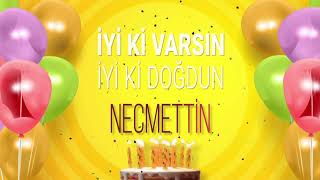 İyi ki doğdun NECMETTİN- İsme Özel Doğum Günü Şarkısı (FULL VERSİYON)