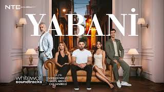 Yabani Dizi Müzikleri İçimdeki Yangın Full