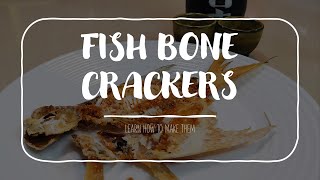 Ep. 29 - Learn to Make Fish Bones Crackers