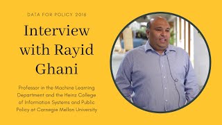#DataforPolicy2016 - Interview with Rayid Ghani, Professor in ML & Heinz College at Carnegie Mellon