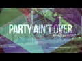 Video Party Ain’t Over ft. Usher & Afrojack Pitbull