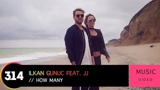 Ilkan Gunuc Ft. Jj - How Many