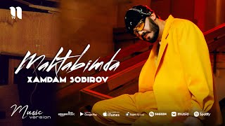 Xamdam Sobirov - Maktabimda (Music Version)