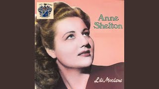 Watch Anne Shelton I Dont Want To Set The World On Fire video