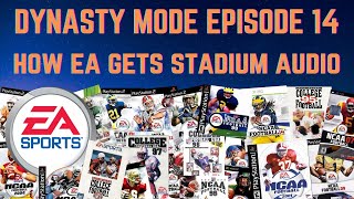 DYNASTY MODE, Episode 14 - How EA Sports Gets Stadium Audio for NCAA Football Game