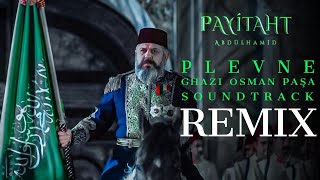 CVRTOON - Payitaht Abdülhamid - Gazi Osman Paşa (Plevne Marşı VIP Remix)