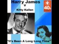 Harry James/Kitty Kallen- "It's Been A Long, Long, Time"
