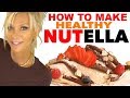 Make Your Own Healthy Nutella Chocolate Spread