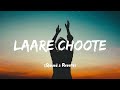 Laree Choote [Lyrics] - Call I [Slowed + Reverb] I LOFI I