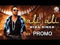 Ali Ali | Mika Singh | Balaji Rao | Official Promo | Music & Sound | Latest Hindi Songs 2017