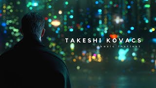 takeshi kovacs | basic instinct
