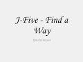 J Five   Find a Way lyrics video)