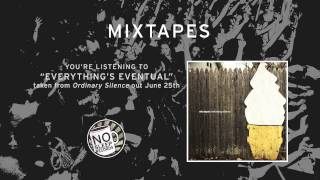 Watch Mixtapes Everythings Eventual video