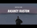 Anjaney Raston Mein Lyrical | Mustafa Zahid
