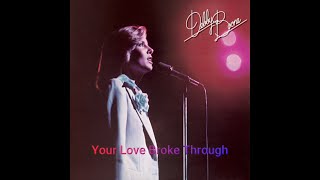 Watch Debby Boone Your Love Broke Through video