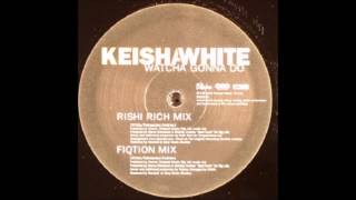 Watch Keisha White Watcha Gonna Do video