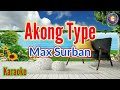 akong type karaoke by max surban