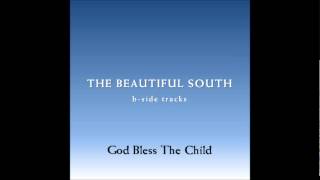 Watch Beautiful South God Bless The Child video