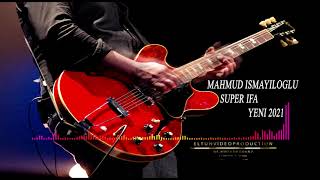 Mahmud Ismayiloglu Gitara Super Ifa Yeni 2021