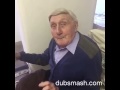 I'm a fireball - Dubsmash. My 92 year old Grandad, not too bad!