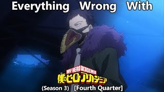 Everything Wrong With: Boku No Hero Academia | Season 3 | Fourth Quarter
