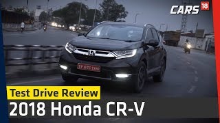 2018 Honda CR-V Test Drive Review - SUV for the Urban Indian