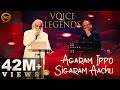 Agaram Ippo Sigaram Aachu | K.J.Yesudas, S.P.Balasubrahmanyam | Sigaram | Voice of Legends Singapore