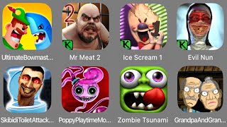 Ultimate Bowmasters,Mr Meat2,Ice Scream1,Evil Nun,Poppy Playtime Chapter2,Zombie