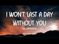 The Carpenters - I Won't Last A Day Without You (Lyrics)