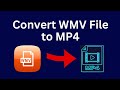 How to Convert WMV File to MP4 Free