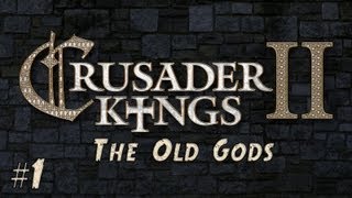 Crusader Kings 2 The Old Gods Lets Play Pagan - Part 1