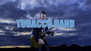 Watch Big Sugar Tobacco Hand video