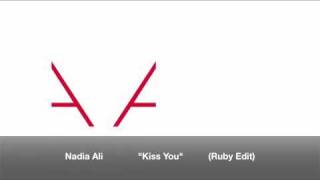 Watch Nadia Ali Kiss You Ruby Edit video