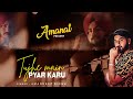 tujhe main pyar karu cover song | amandeep singh | amanat studioz