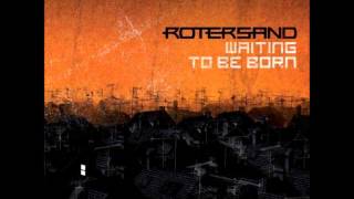 Watch Rotersand Waiting To Be Born video