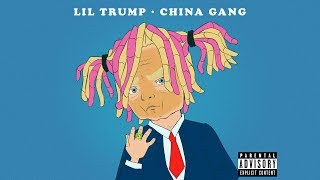 Lil Trump - China Gang