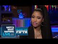 Nicki Minaj On The Biggest Dick In The Music Industry | Plead The Fifth | WWHL