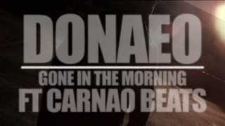 Donae'O Ft. Carnao Beats - Gone In The Morning