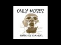 Only Moses - Boy Racer