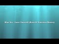 Blue Six - Love Yourself (Basti & Vincenzo Remix)