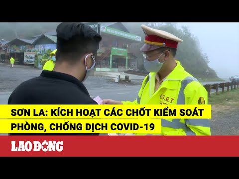 Sơn La: Kích hoạt các chốt kiểm soát phòng, chống dịch COVID-19