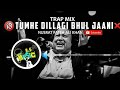 Tumhe Dillagi Bhool Jani (TRAP MiX) - By Nusrat Fateh Ali Khan | Full Audio Remix