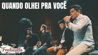 Quando Olhei Pra Você Rodrigo Lessa E Miguel Part Zé Henrique E Gabriel Canal Fratucello Quando Olhei Pra Você Rodrigo Lessa E Miguel Part Zé Henrique E Gabriel Canal Fratucello