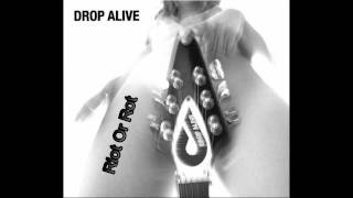 Watch Drop Alive Riot Or Rot video