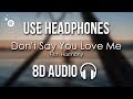 Fifth Harmony - Don't Say You Love Me (8D AUDIO)