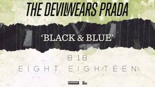 The Devil Wears Prada - Black & Blue (Audio)