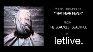 Watch Letlive That Fear Fever video