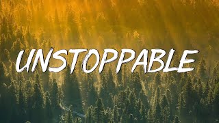 Unstoppable - Sia (Lyrics) || Cheap Thrills, Chandelier, Dusk Till Dawn - [MIX L