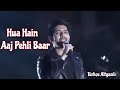 Armaan Malik Live || Hua Hain Aaj Pehli Baar || 2017